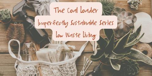 Imperfectly Sustainable Low Waste Living: Low Waste Parenting