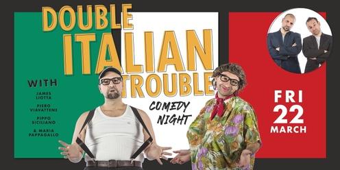 Double Italian Trouble