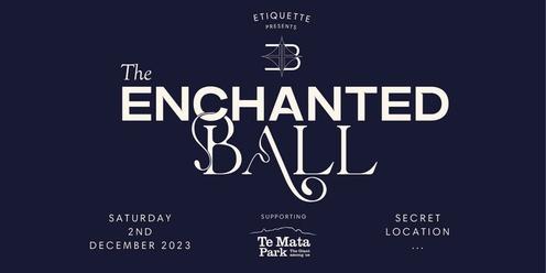 The Enchanted Ball supporting Te Mata Park presented by Etiquette
