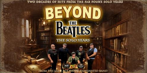 Beyond The Beatles - The Solo Years