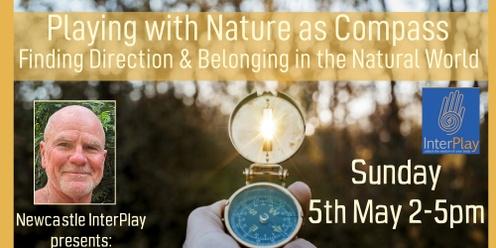Playing with Nature as Compass: Finding Direction & Belonging in the Natural World