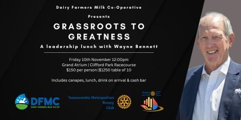 Grassroots to Greatness - A leadership lunch with Wayne Bennett