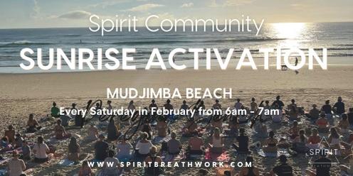 SPIRIT COMMUNITY | Sunrise Activation | Every Saturday in February 