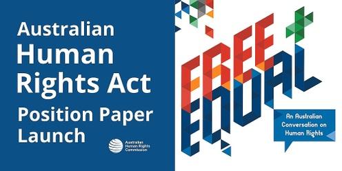 Australian Human Rights Act Position Paper Launch 