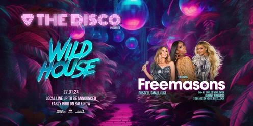 The Disco Presents: WILD HOUSE ft. The Freemasons (UK)