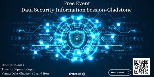 Data Security Information Session - Gladstone