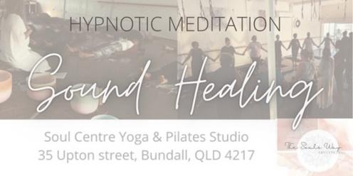 Hypnotic Mediation & Sound Healing 