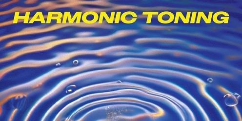 Harmonic Toning  Workshops March 17 / 31