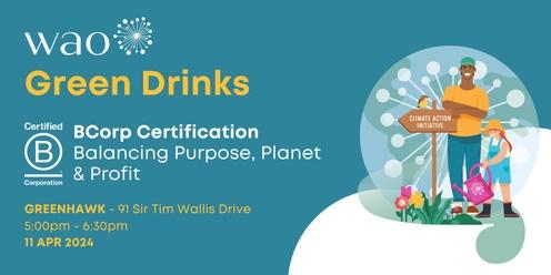 Wao Green Drinks: Becoming a B Corp - Balancing Purpose, Planet & Profit