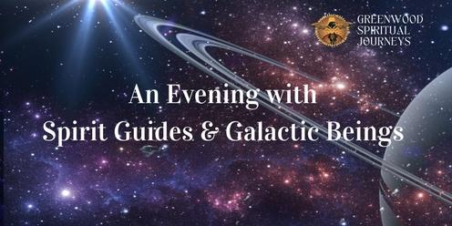 An evening with Spirit Guides & Galactic Beings