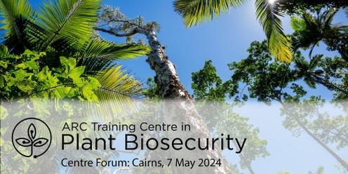 Plant Biosecurity Training Centre Forum