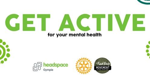 GET ACTIVE with Rotary, real body movement and headspace Gympie 