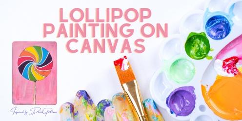 Lollipop Painting on Canvas kids Workshop