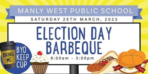 Manly West Election BBQ - Year 6 Fundraiser! PRESALES - Don't Miss Out! 