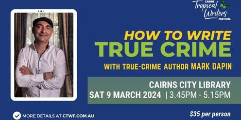 Writers' Workshop: How to Write True Crime //  Delivered by Mark Dapin