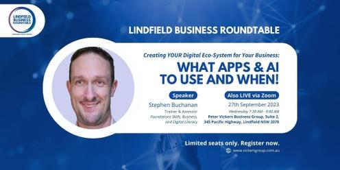 What Apps & AI To Use & When | Lindfield Business Roundtable