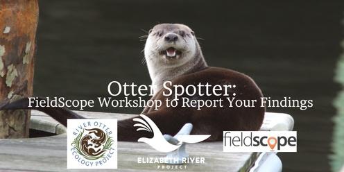 Otter Spotters: FieldScope Training to Report Your Findings