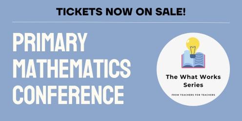 The What Works Series: Primary Mathematics 2nd Event