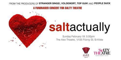 Salt Actually: A Fundraiser Concert for Salty Theatre
