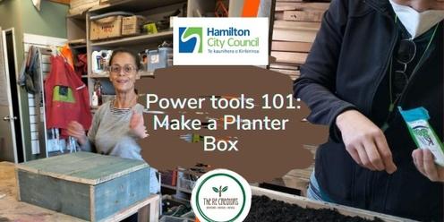 Power Tools 101: Make a Planter Box, Pirongia Community Hall, Saturday, 28 October, 10.00 am - 1.00 pm