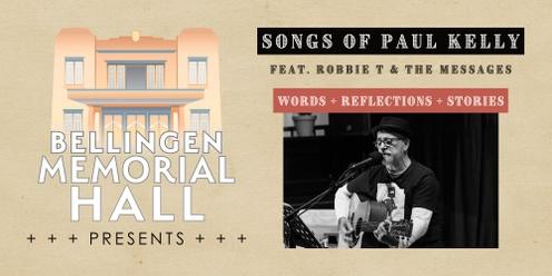 Songs of Paul Kelly: Words + Reflections + Stories