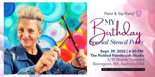 Paint & Sip Party -  My Birthday Special Stencil Party - September 29, 2023