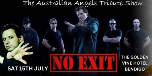 No Exit - The Australian Angels Tribute @ The Golden Vine Hotel Bendigo