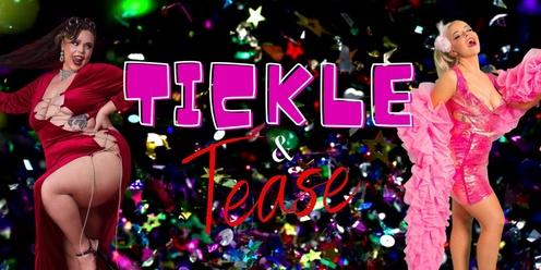 Tickle and Tease - A Comedy Burlesque 