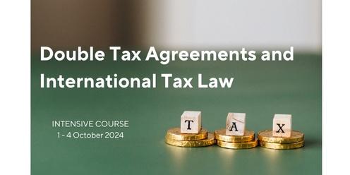 Double Tax Agreements and International Tax Law