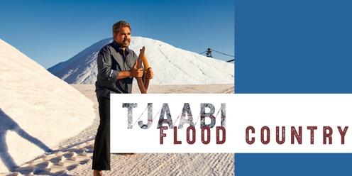 Tjaabi–Flood Country at The Vault