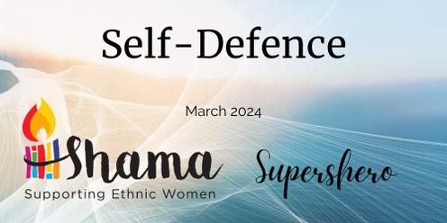 Shama SuperSHEro Mar 2024 - Self Defence