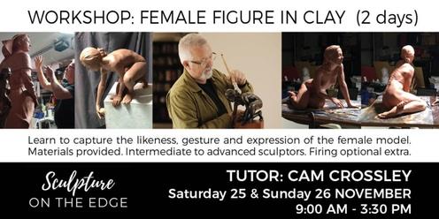 WORKSHOP: Female Figure in Clay with Cam Crossley