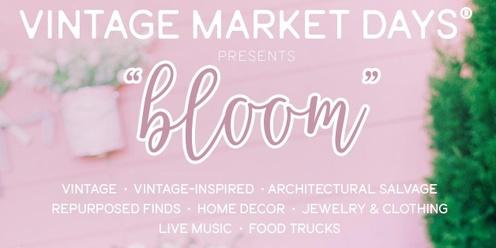 Vintage Market Days® of Tampa presents "Bloom"
