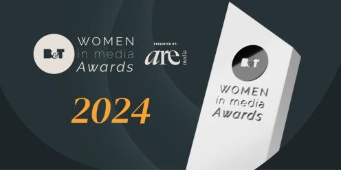 B&T Women in Media Awards 2024, presented by Are Media 