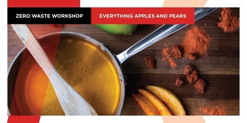 Everything Apples and Pears - A Zero Waste Workshop with Araluen Hagan