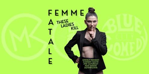 Femme Fatale | Comedy Show