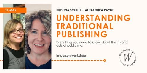 Understanding Traditional Publishing with Alexandra Payne & Kristina Schulz