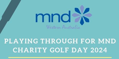Playing through for MND 2024