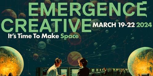 SAVE THE DATE Emergence Creative 19-22 March 2024