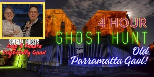4 hour Ghost Hunt - Old Parramatta Gaol - with special guests Anne & Renata from Frightfully Good!