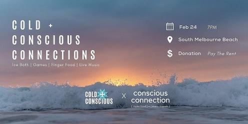 Cold + Conscious Connections