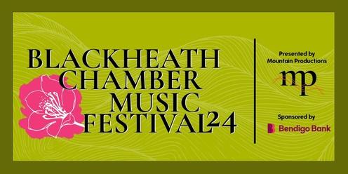 2024 Blackheath Chamber Music Festival | Full-Festival GOLD PASS