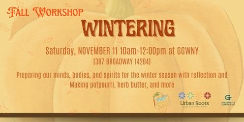 Fall Workshop Series; Wintering