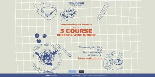 5 Course Cheese & Wine Dinner presented by Meredith Dairy & R. Paulazzo Wines