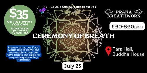 JULY 23 Sunday Evening | Breathing Ceremony @ Tara Hall