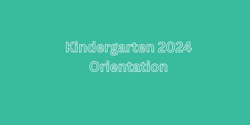 Kindergarten 2024 Orientation