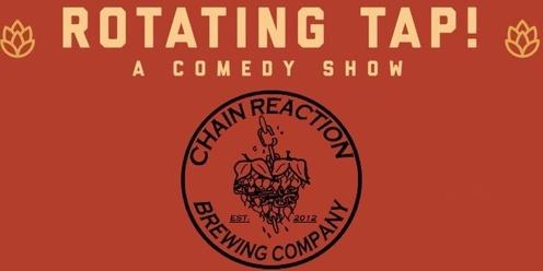 Comedy Night at Chain Reaction Brewing Company - Presented by Rotating Tap Comedy