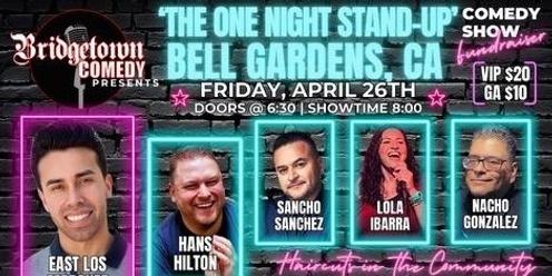 The One Night Stand-Up in Bell Gardens presented by Bridgetown Comedy