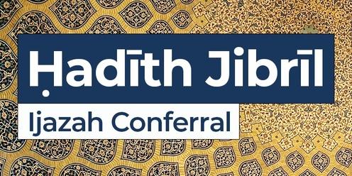Ḥadīth Jibrīl - Ijazah Conferral