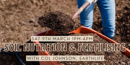 Soil Nutrition and Fertilizing with Col Johnson
